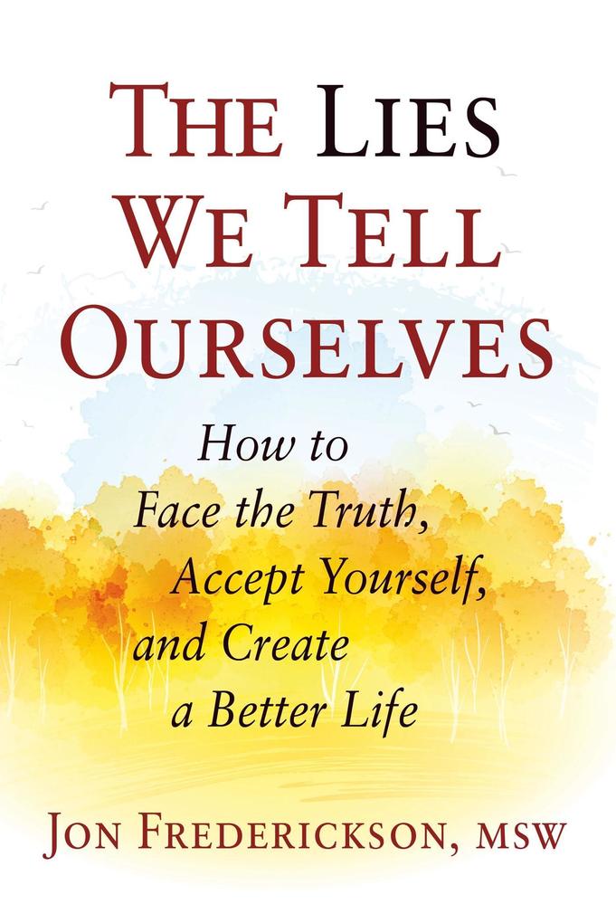 Lies We Tell Ourselves