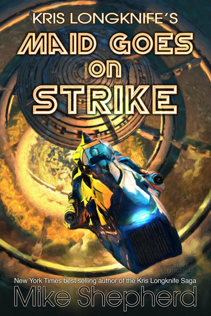 Kris Longknife‘s Maid Goes on Strike