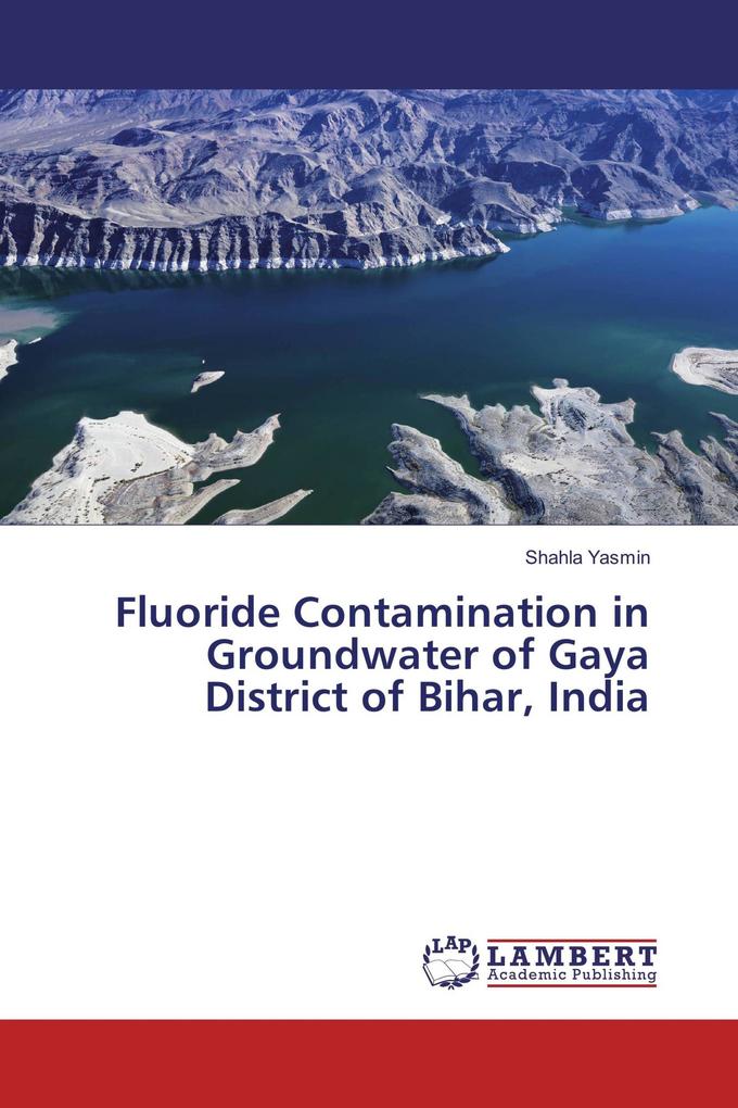 Fluoride Contamination in Groundwater of Gaya District of Bihar India