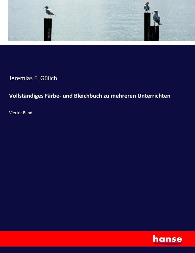 Vollständiges Färbe- und Bleichbuch zu mehreren Unterrichten