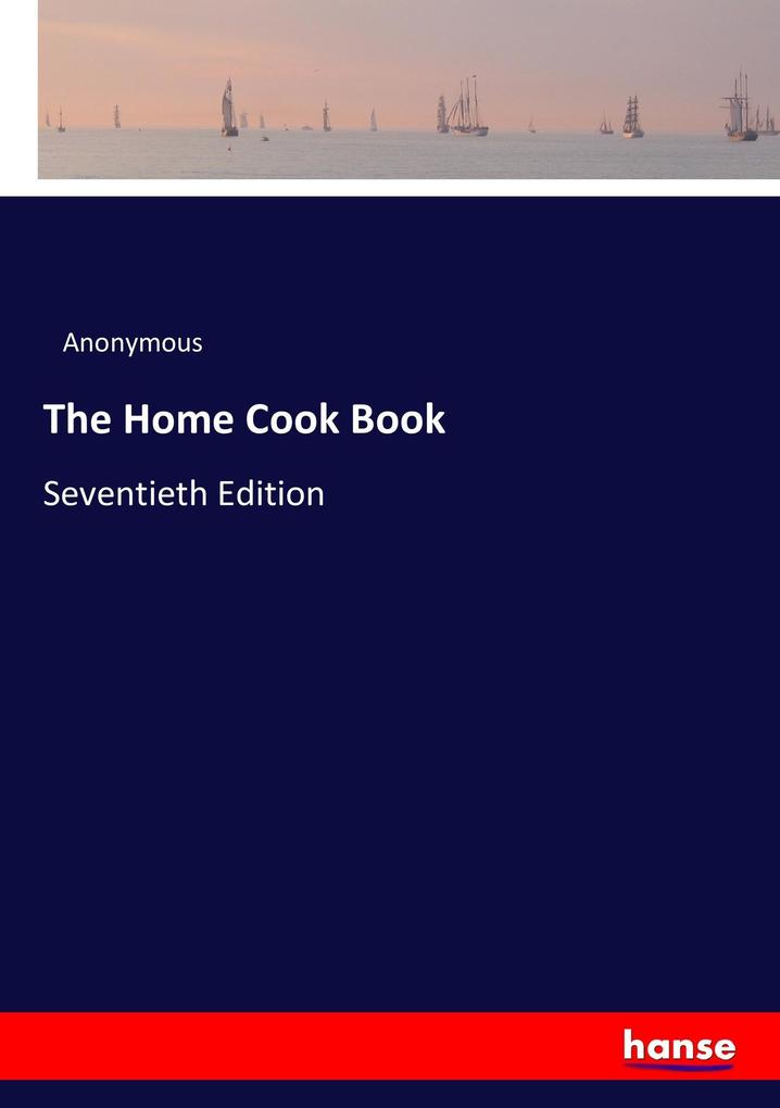 The Home Cook Book