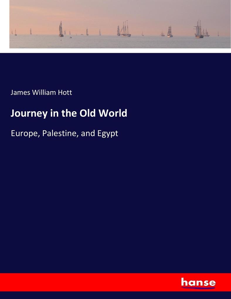 Journey in the Old World