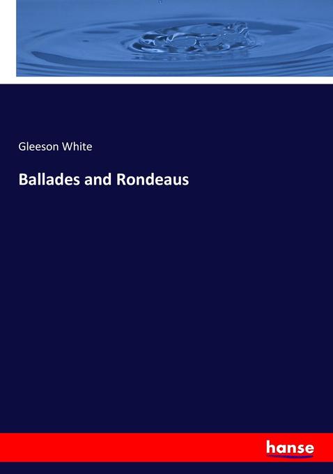 Ballades and Rondeaus