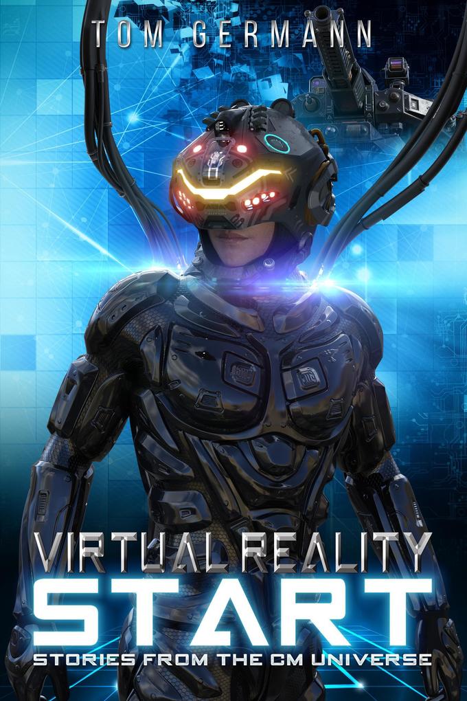 Virtual Reality Start (Stories From The CM Universe #1)