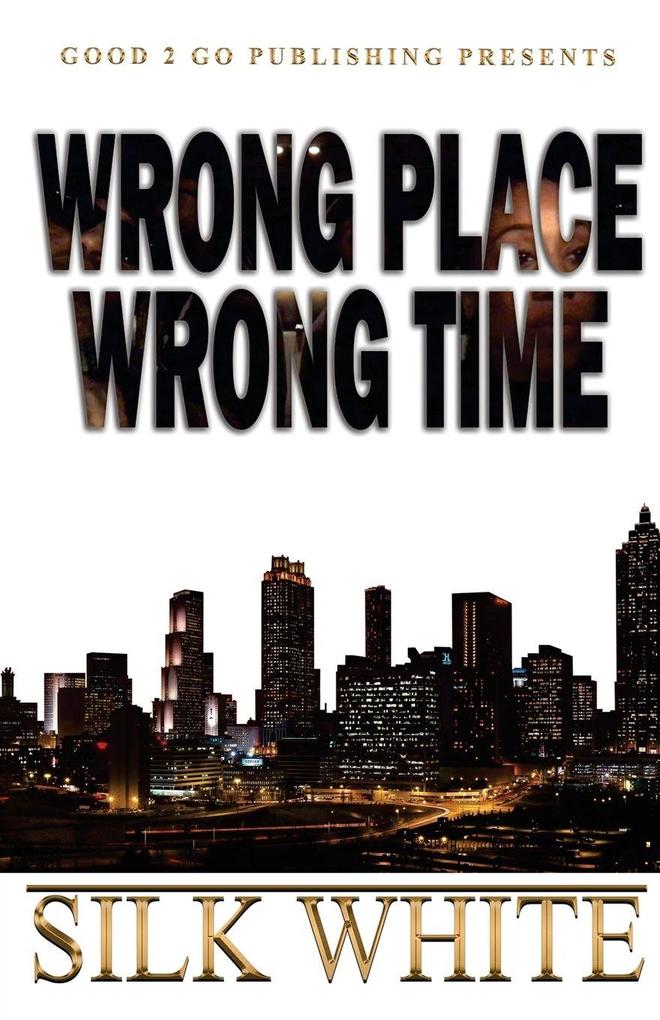 Wrong Place Wrong Time