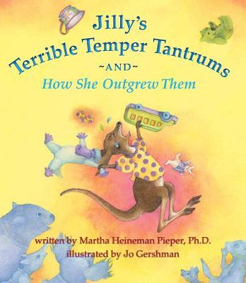 Jilly‘s Terrible Temper Tantrums and How She Outgrew Them