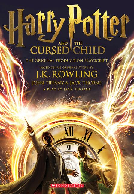 Harry Potter and the Cursed Child Parts One and Two: The Official Playscript of the Original West End Production