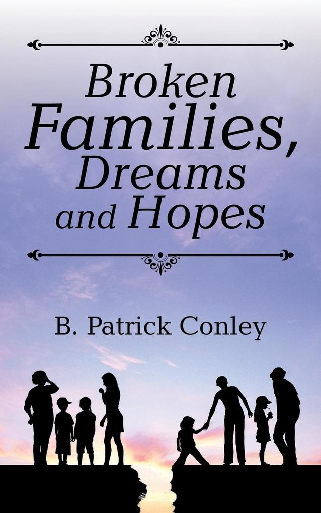 Broken Families Dreams and Hopes
