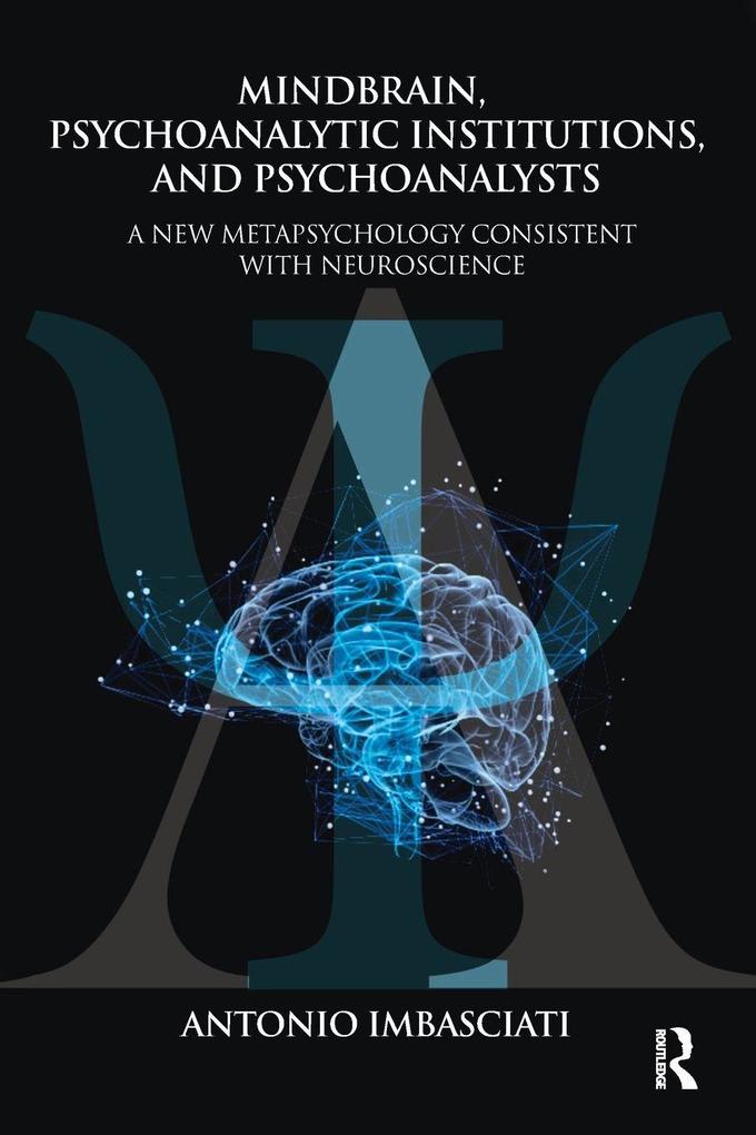 Mindbrain Psychoanalytic Institutions and Psychoanalysts