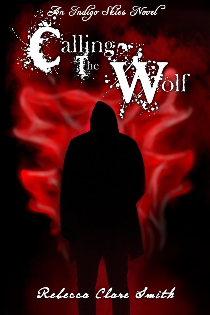 Calling The Wolf (Indigo Skies #4)