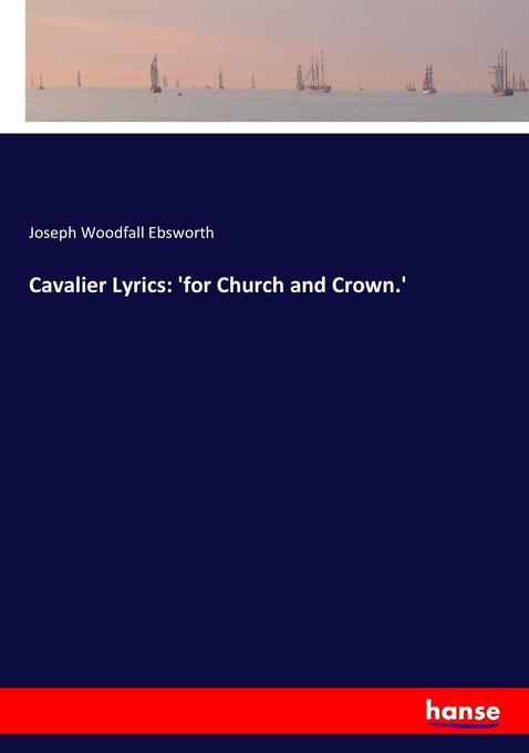 Cavalier Lyrics: ‘for Church and Crown.‘