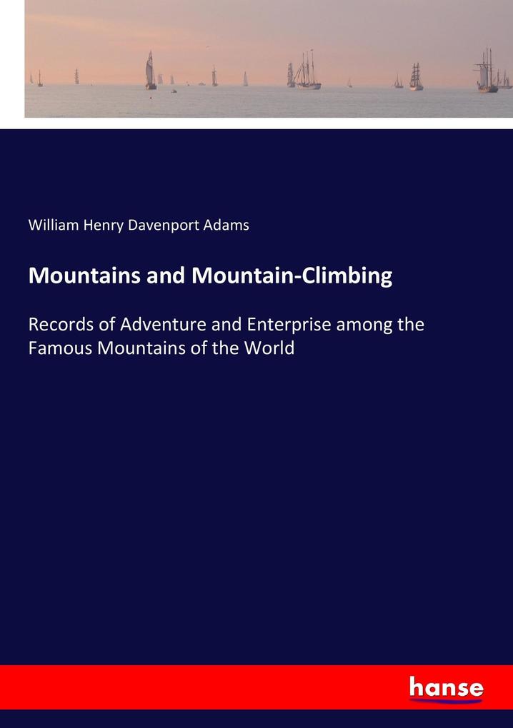 Mountains and Mountain-Climbing