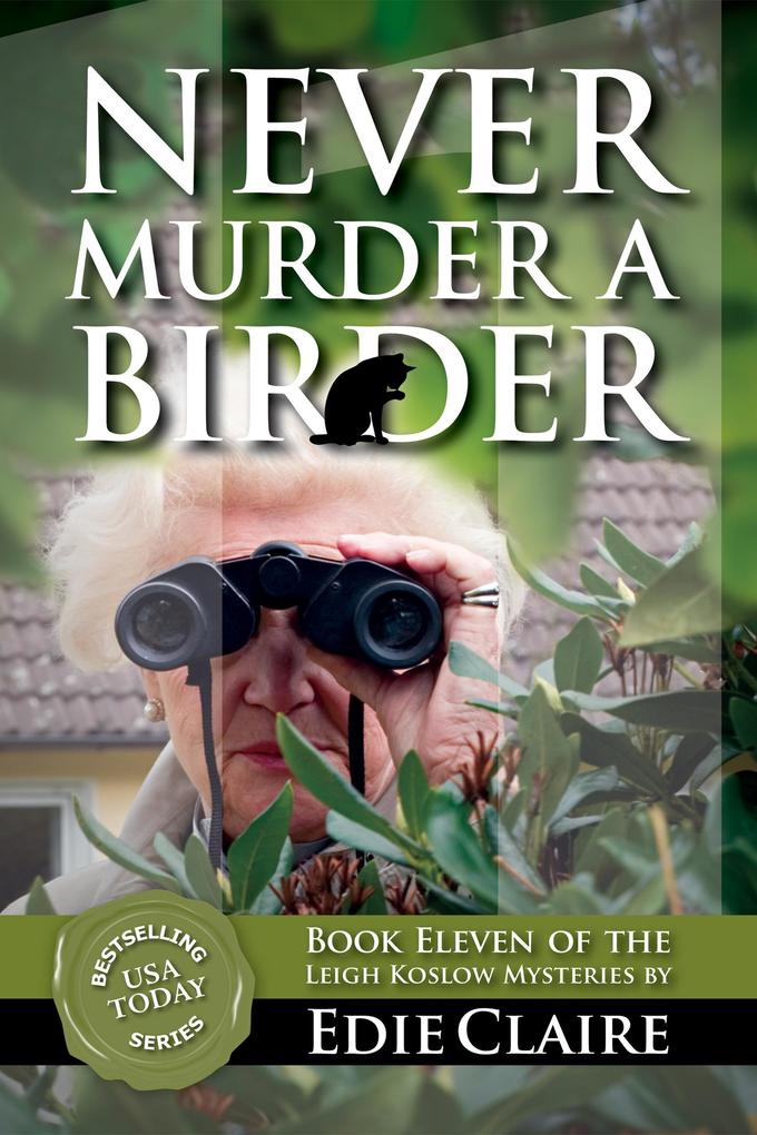 Never Murder a Birder (Leigh Koslow Mystery Series #11)