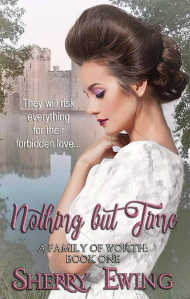 Nothing But Time (A Family of Worth #1)