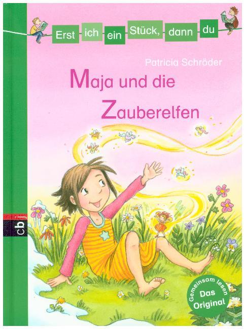 Erst ich ein Stück, dann du - Maja und die Zauberelfen als Buch Erst ich ein Stück, dann du - Maja und die Zauberelfen als Buch