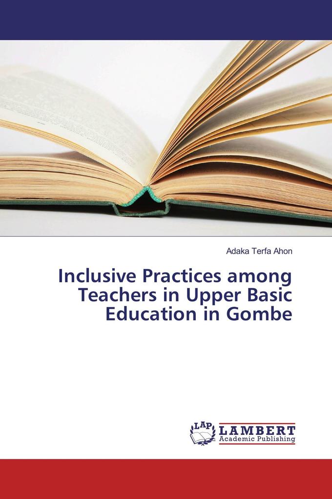 Inclusive Practices among Teachers in Upper Basic Education in Gombe