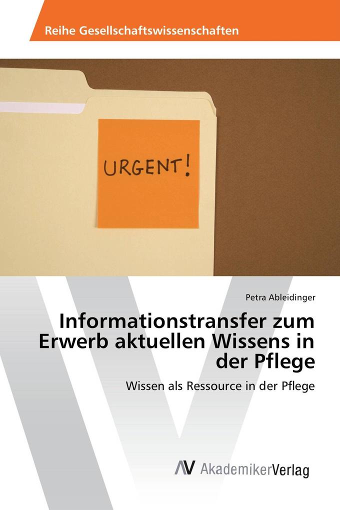 Informationstransfer zum Erwerb aktuellen Wissens in der Pflege