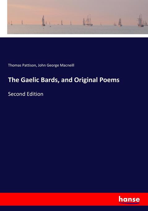 The Gaelic Bards and Original Poems