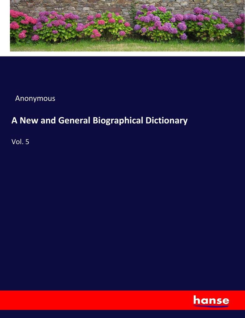 A New and General Biographical Dictionary