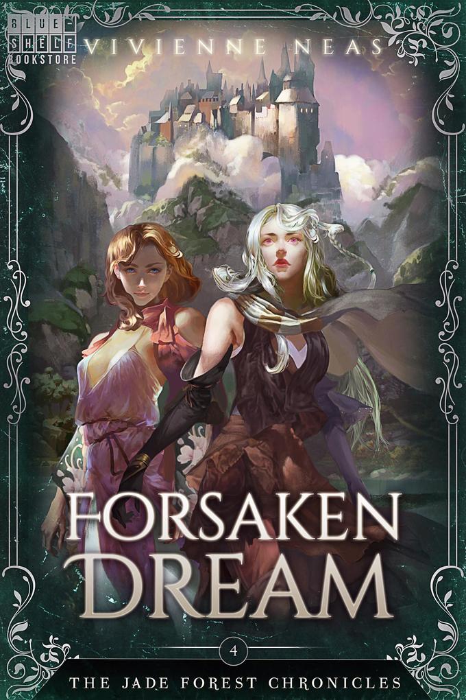 Forsaken Dream (The Jade Forest Chronicles #4)
