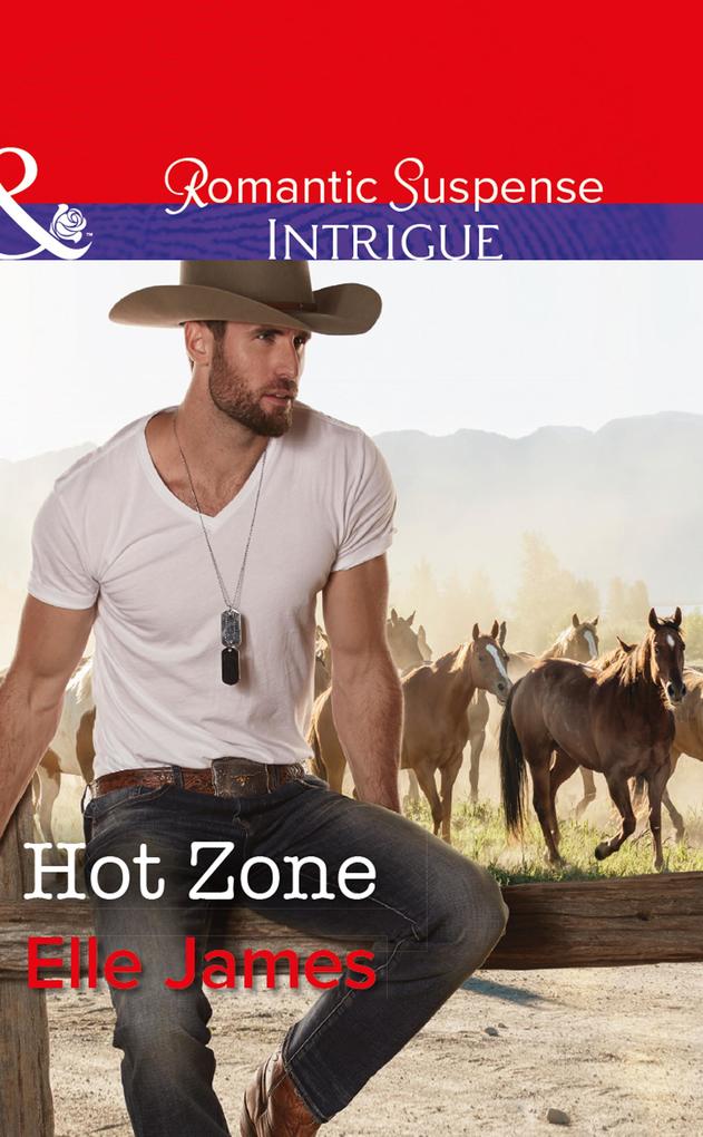 Hot Zone (Ballistic Cowboys Book 3) (Mills & Boon Intrigue)