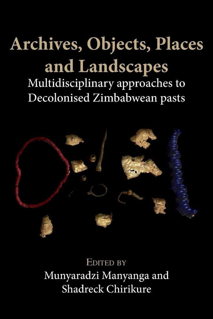 Archives Objects Places and Landscapes