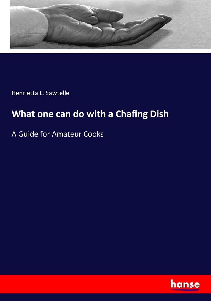 What one can do with a Chafing Dish