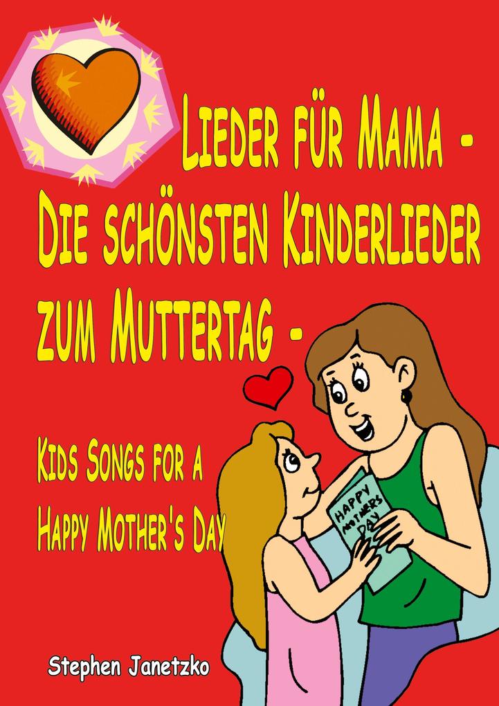 Lieder für Mama - Die schönsten Kinderlieder zum Muttertag
