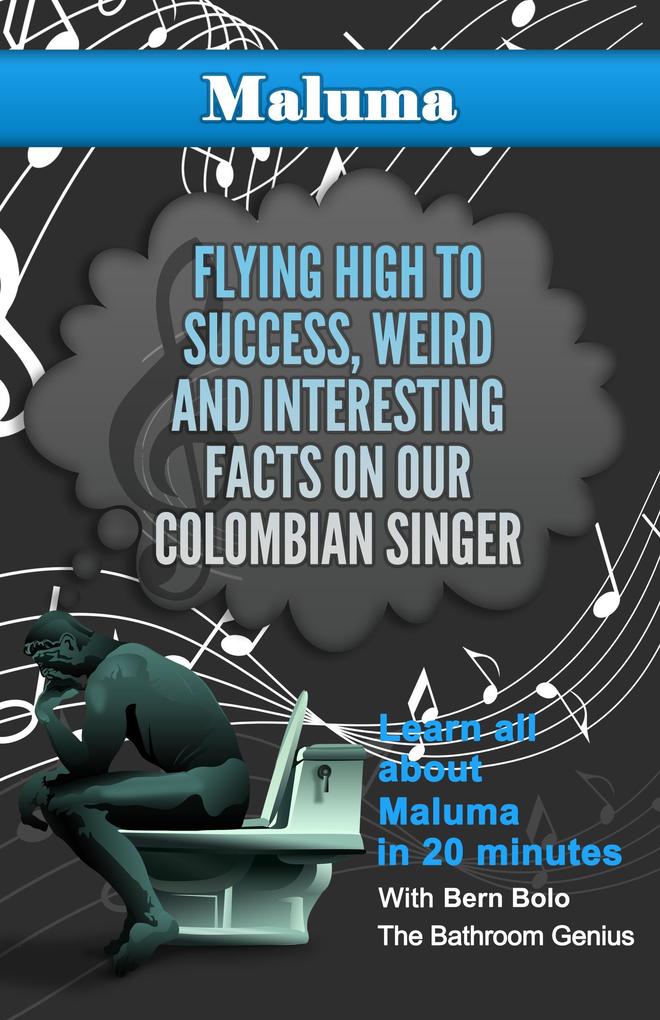 Maluma (Flying High to Success Weird and Interesting Facts on Our Colombian Singer)