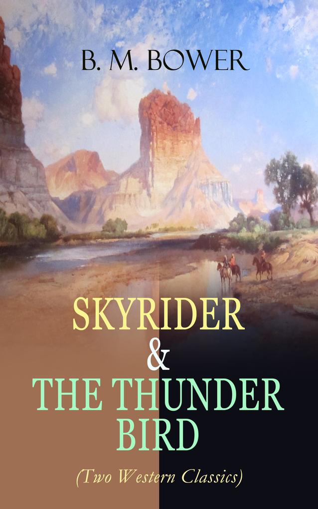 SKYRIDER & THE THUNDER BIRD (Two Western Classics)