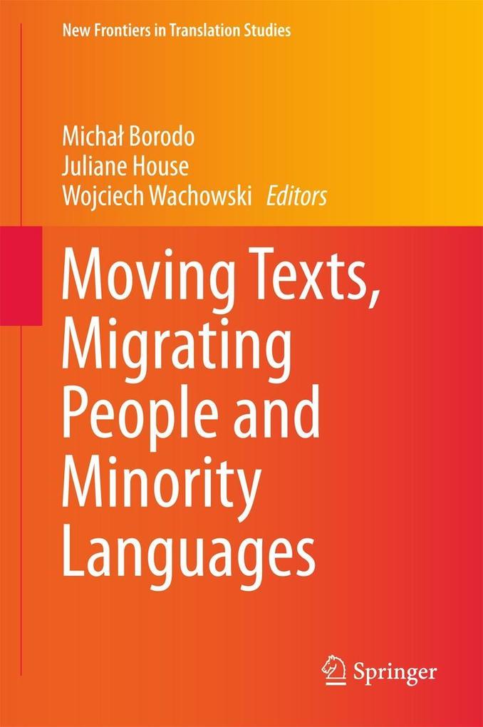 Moving Texts Migrating People and Minority Languages