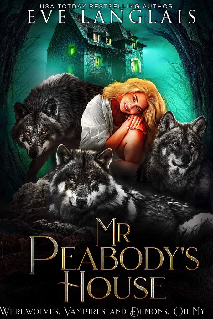 Mr. Peabody‘s House (Werewolves Vampires and Demons Oh My #2)