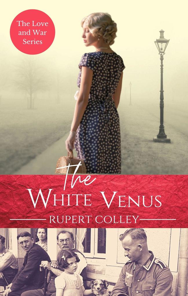 The White Venus (Love and War #2)