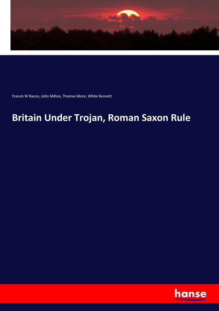 Britain Under Trojan Roman Saxon Rule