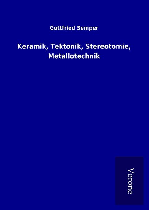 Keramik Tektonik Stereotomie Metallotechnik