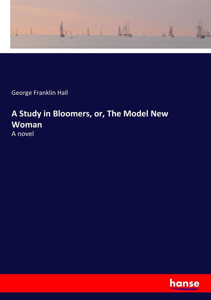 A Study in Bloomers or The Model New Woman