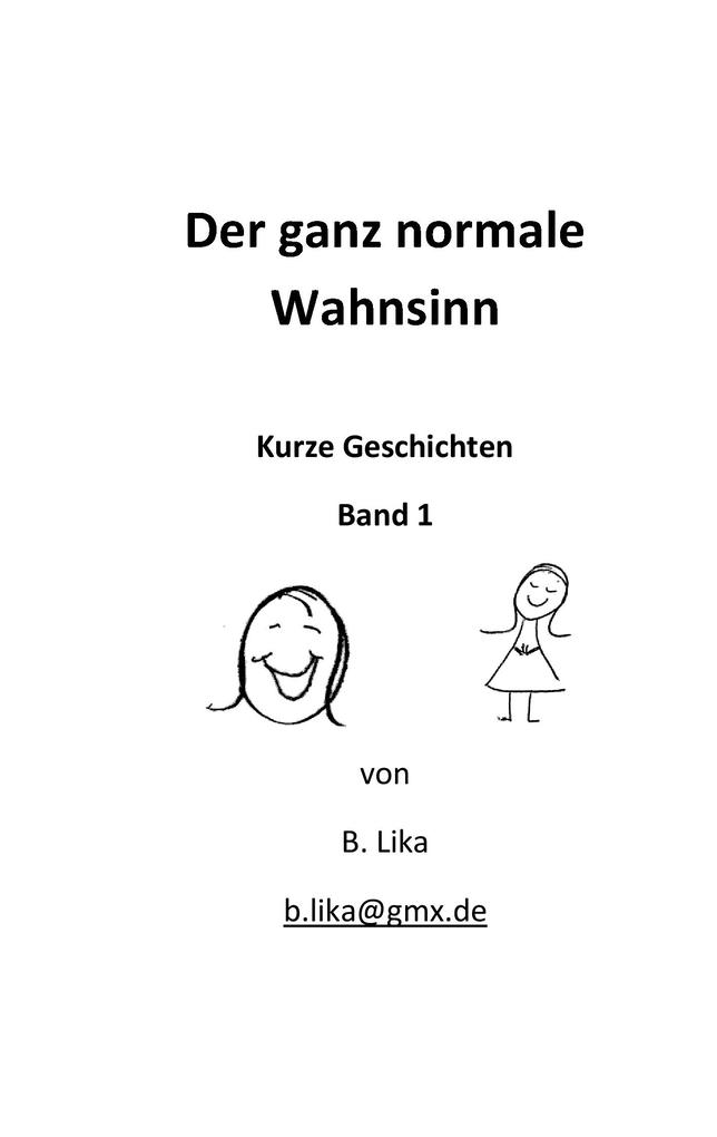 Der ganz normale Wahnsinn