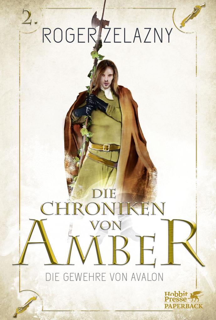 Die Gewehre von Avalon (Die Chroniken von Amber Bd. 2)