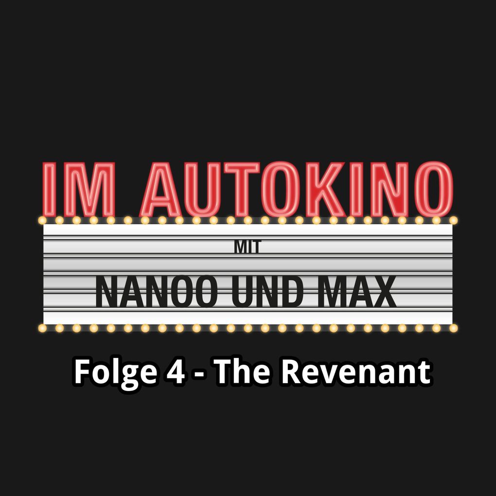 Im Autokino Folge 4: The Revenant