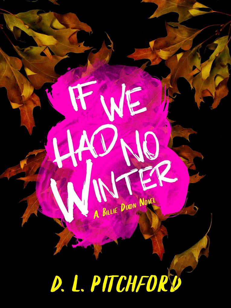 If We Had No Winter (Billie Dixon Series #1)