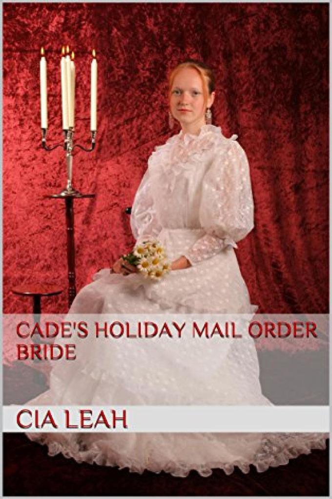 Cade‘s Holiday Mail Order Bride