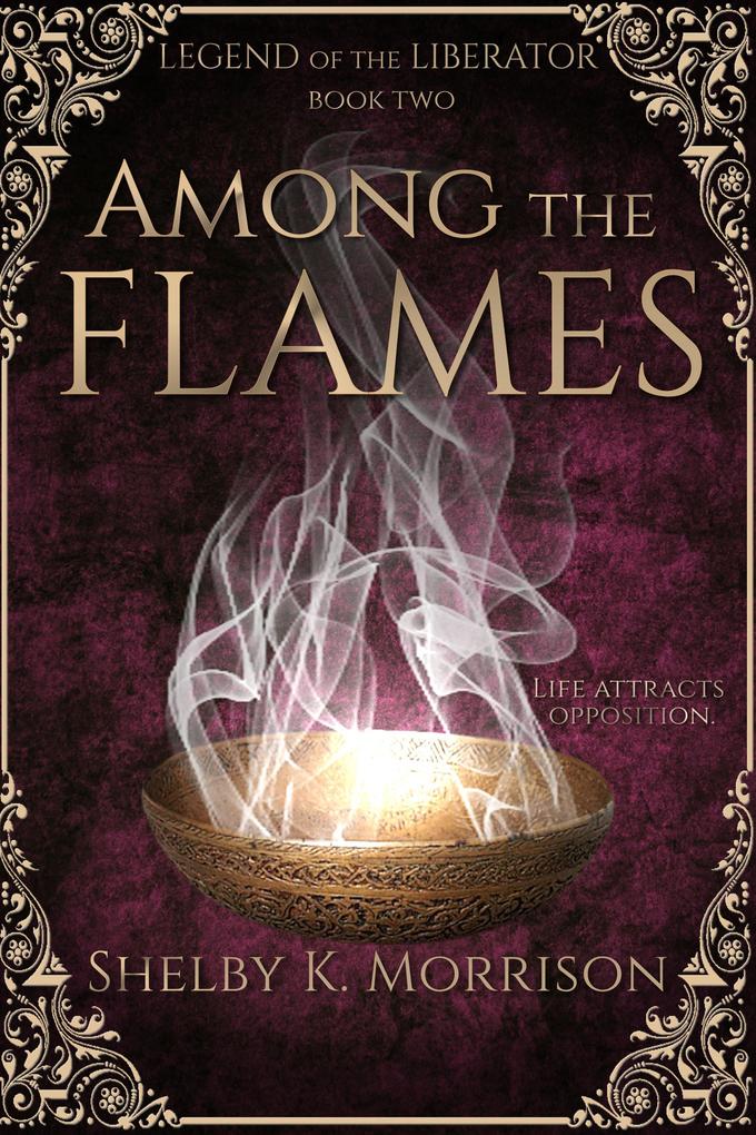 Among the Flames (Legend of the Liberator)
