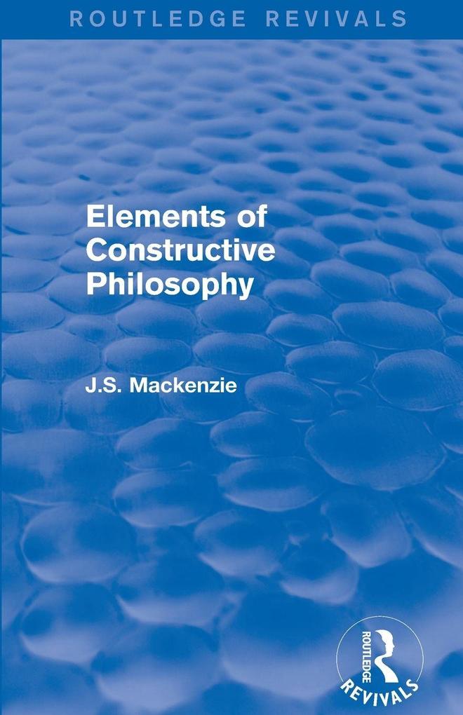 Elements of Constructive Philosophy