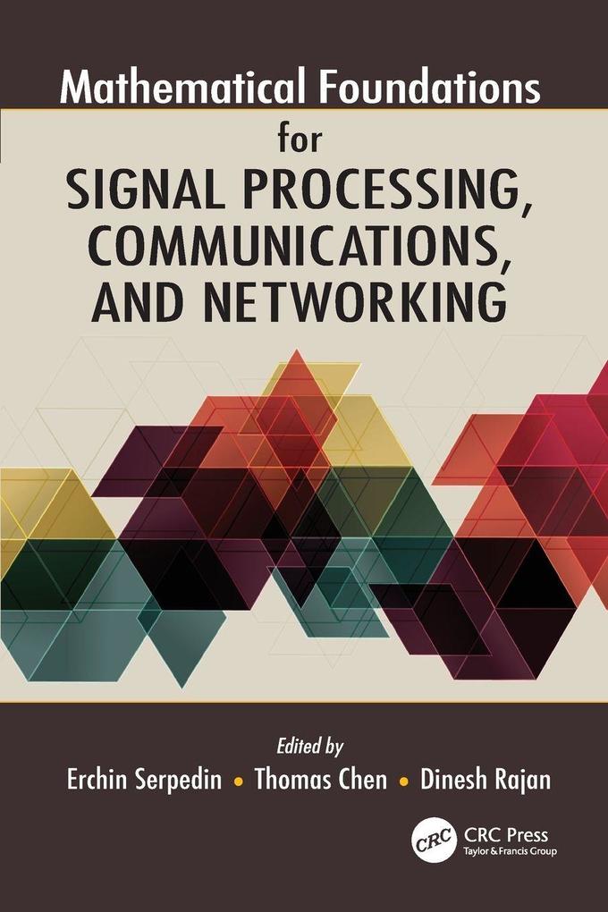 Mathematical Foundations for Signal Processing Communications and Networking