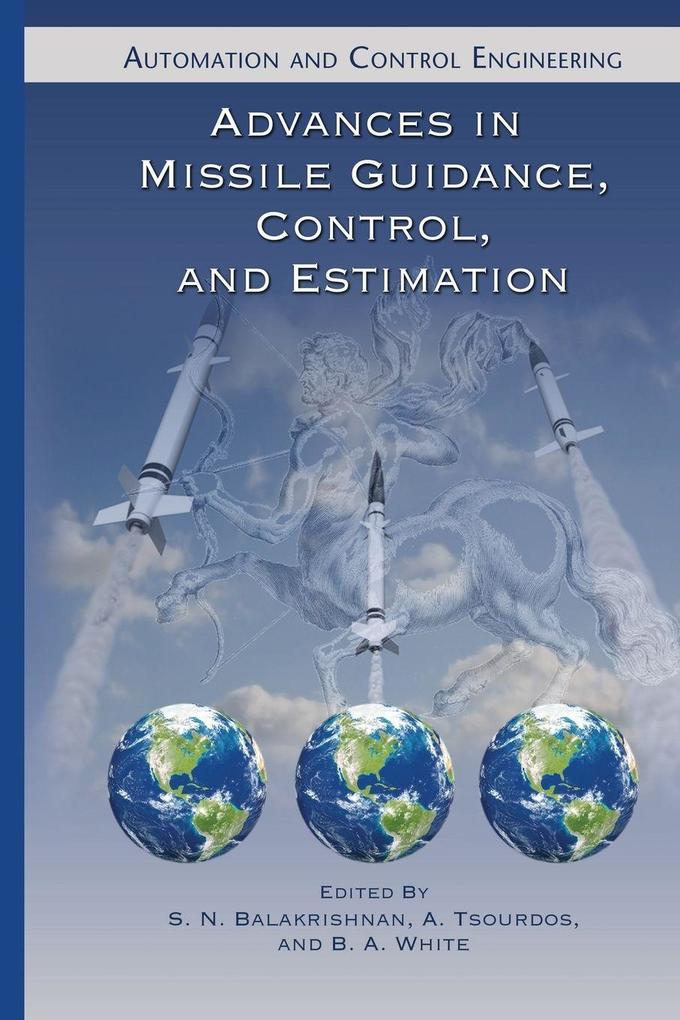 Advances in Missile Guidance Control and Estimation