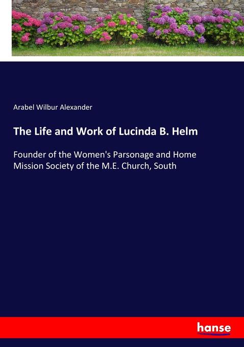 Image of The Life and Work of Lucinda B. Helm