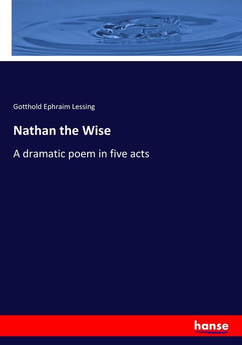 Nathan the Wise - Gotthold Ephraim Lessing