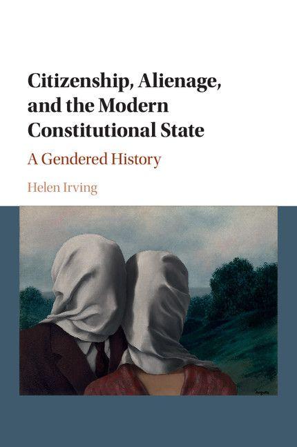 Citizenship Alienage and the Modern Constitutional State