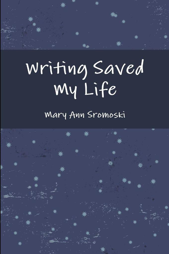 Writing Saved My Life