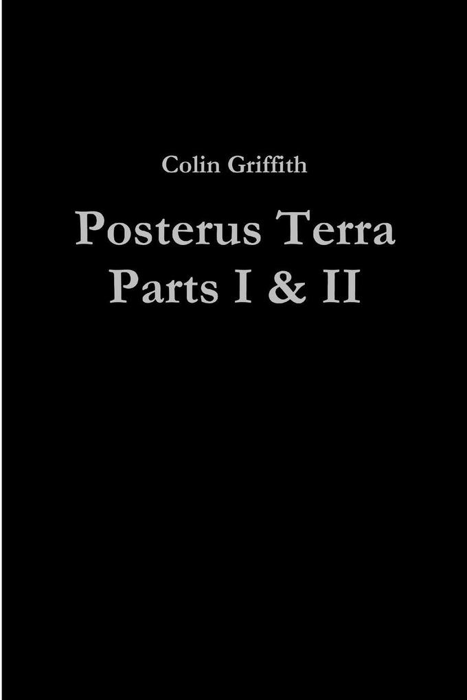 Posterus Terra Parts I & II